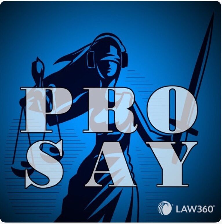 "Law 360" Podcast "Pro Say" with the REAL Leo Wise (and yours truly)